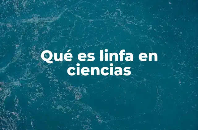 Qué es Linfa en Ciencias