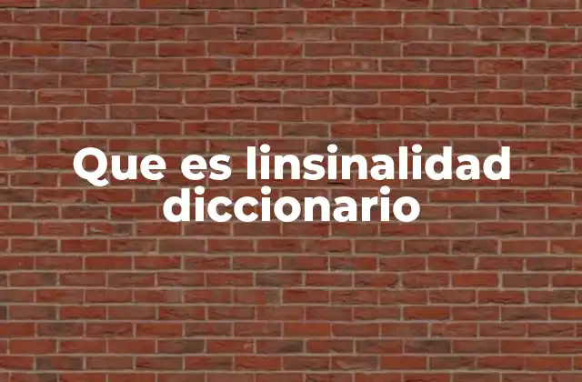Que es Linsinalidad Diccionario
