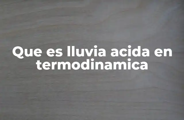 La lluvia ácida y los ciclos de transferencia de energía