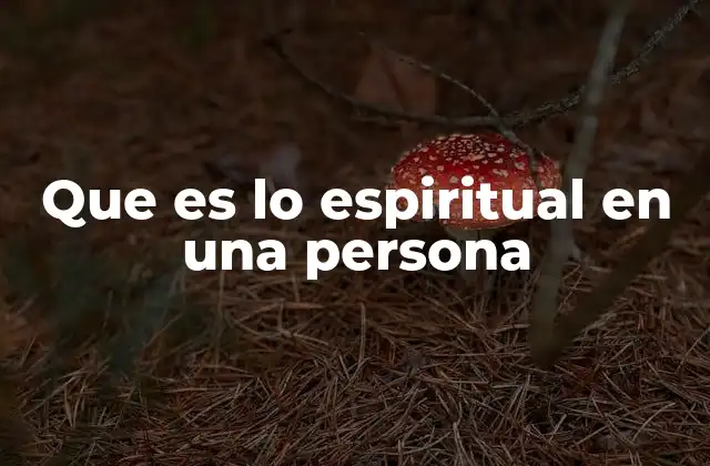 Que es Lo Espiritual en una Persona