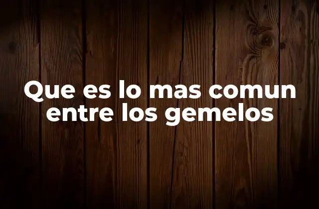 La conexión emocional única entre hermanos que nacen al mismo tiempo