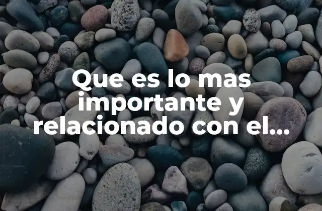 Que es Lo mas Importante y Relacionado con el Atomo