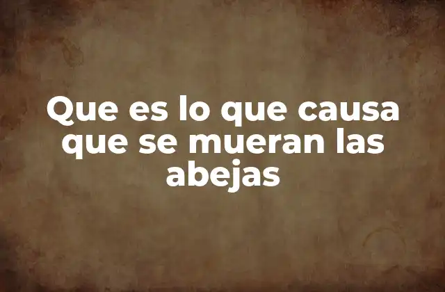 Factores que afectan la salud de las colonias apícolas