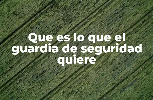 El rol del guardia de seguridad en la sociedad moderna