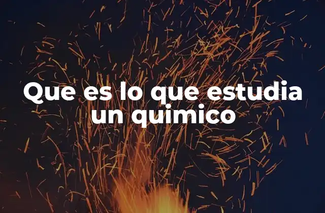Que es Lo que Estudia un Quimico 2 El papel de la química en la ciencia y la tecnología