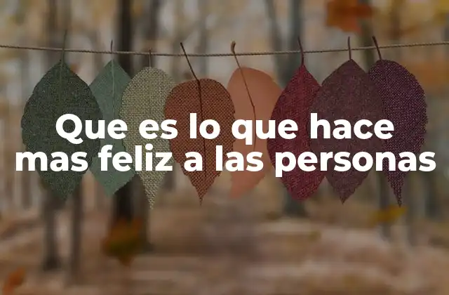 Lo que realmente impulsa la alegría en la vida cotidiana
