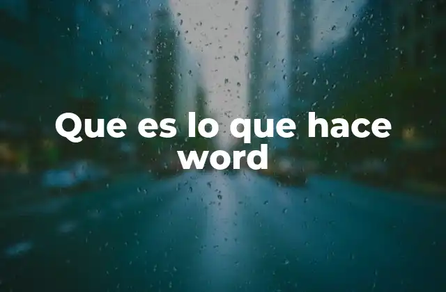 Que es Lo que Hace Word