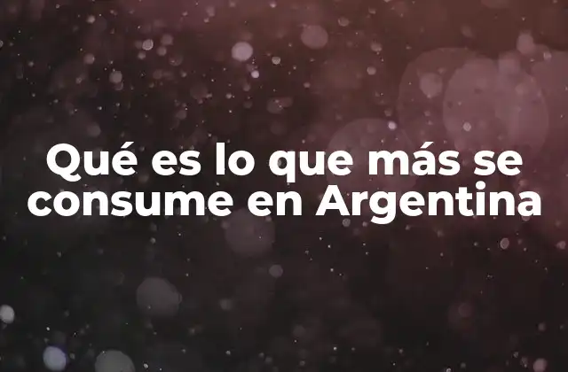 Los hábitos de consumo en Argentina y sus influencias culturales
