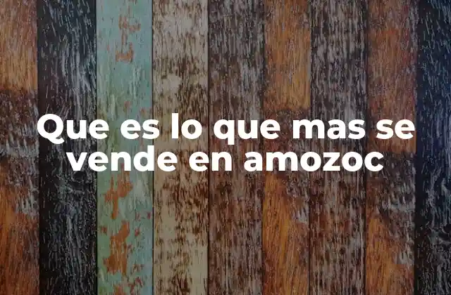 Que es Lo que mas Se Vende en Amozoc