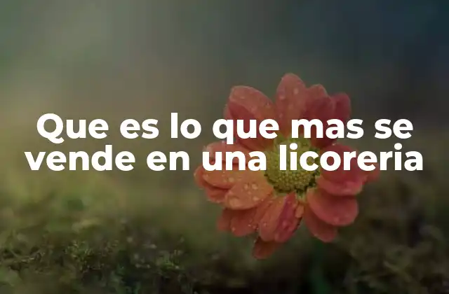 Que es Lo que mas Se Vende en una Licoreria 2 Las tendencias en consumo de bebidas alcohólicas en los negocios de venta minorista