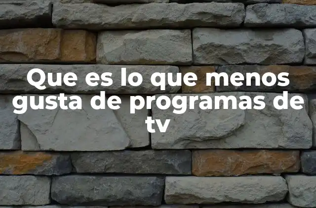 Las frustraciones más comunes en la experiencia televisiva