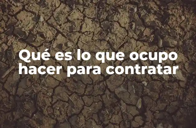 Pasos clave antes de iniciar un proceso de contratación