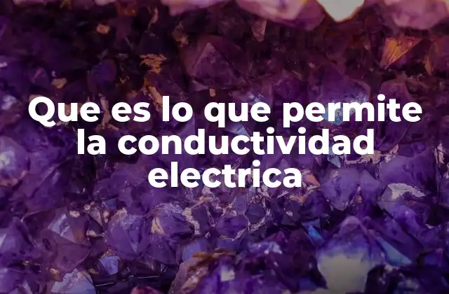 Los materiales y su estructura determinan el flujo de electrones