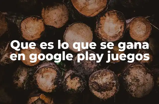Que es Lo que Se Gana en Google Play Juegos 2 Las ventajas de participar en Google Play Juegos
