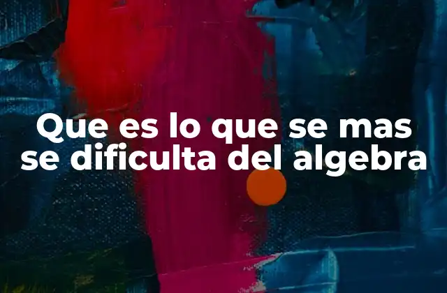 Los primeros pasos en el aprendizaje del álgebra