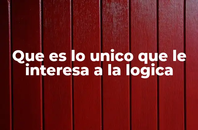 Que es Lo Unico que Le Interesa a la Logica 2 El enfoque estructural de la lógica