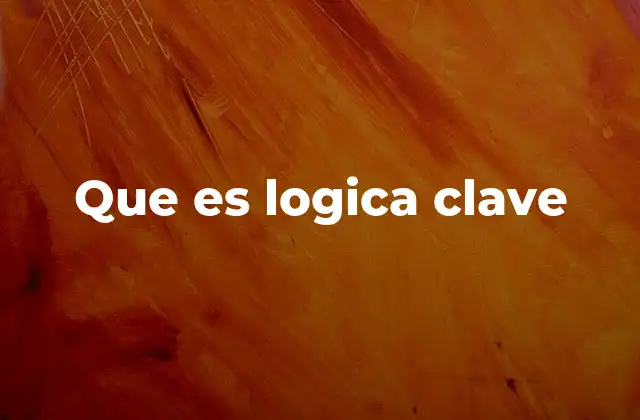 Que es Logica Clave