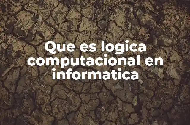 Cómo la lógica computacional estructura los sistemas digitales