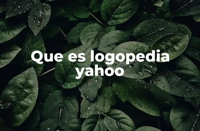 Que es Logopedia Yahoo