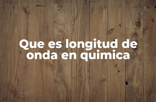 La importancia de las ondas en la ciencia química