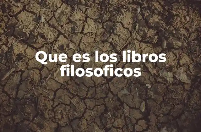 Que es los Libros Filosoficos