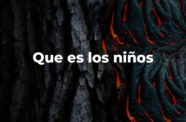 Que es los Niños