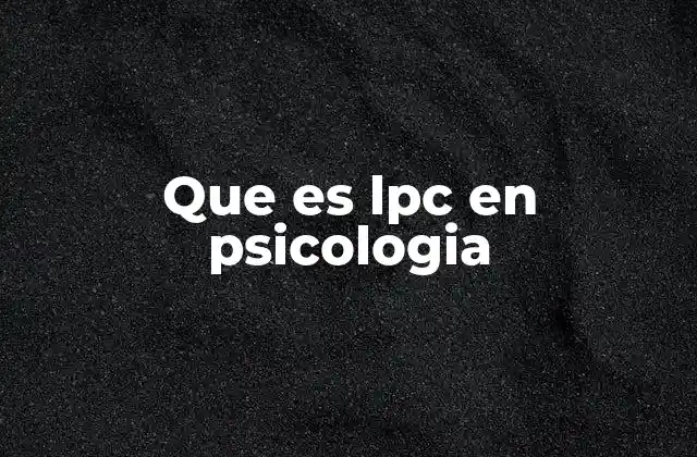Que es Lpc en Psicologia