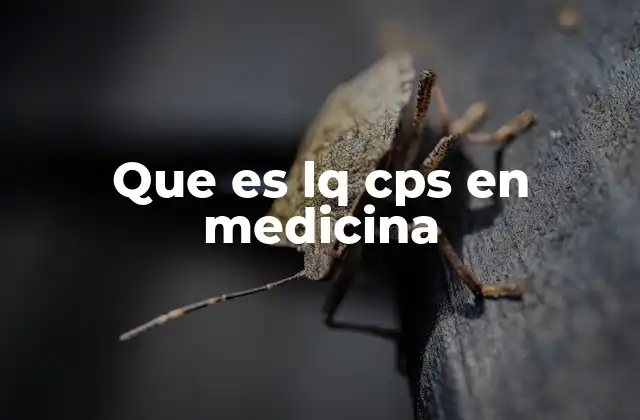 Que es Lq Cps en Medicina