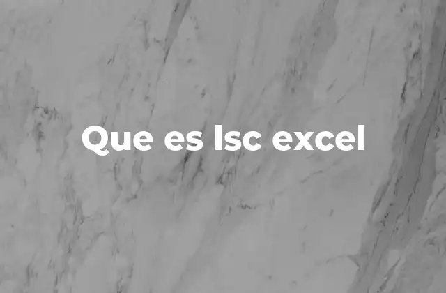 Que es Lsc Excel