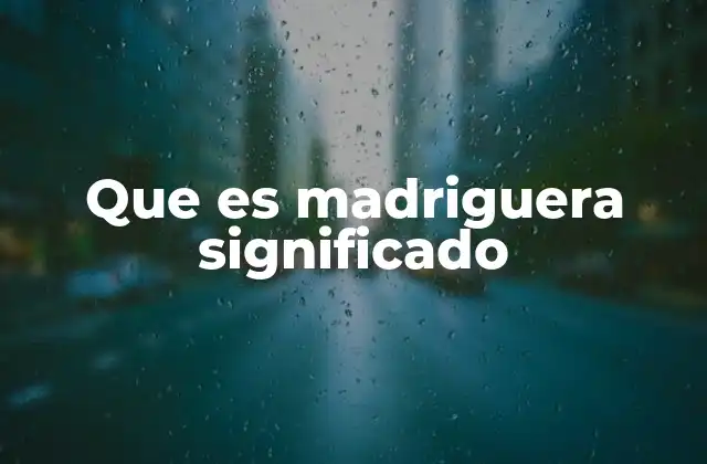 Que es Madriguera Significado