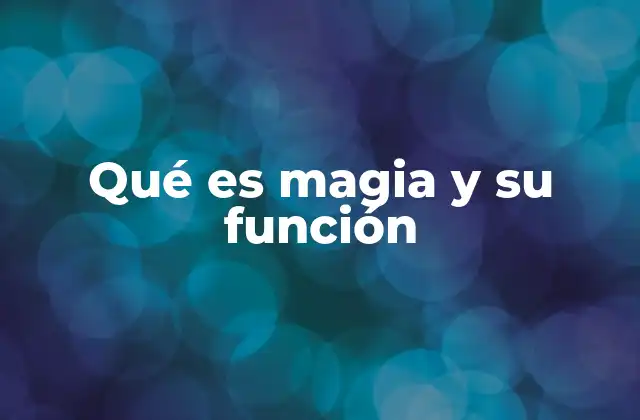 Qué es Magia y Su Función 2 El poder simbólico detrás de la práctica mágica