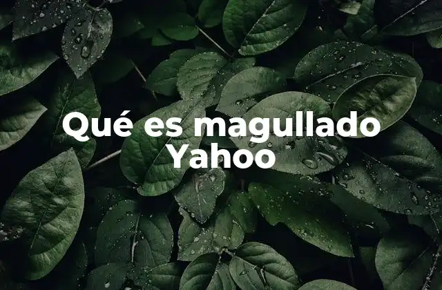 Qué es Magullado Yahoo