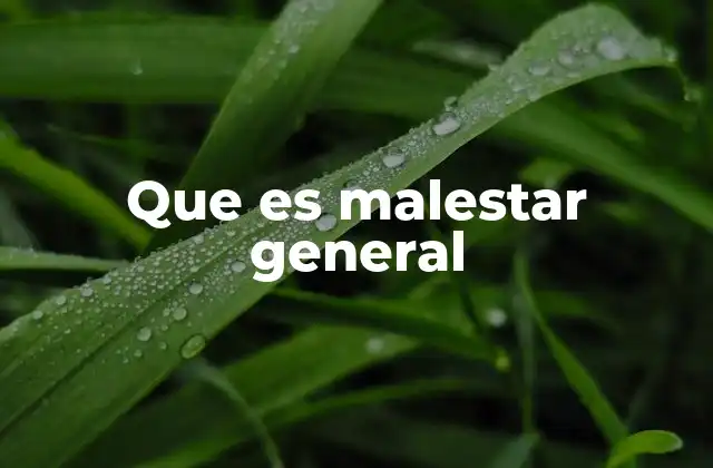Malestar general: más allá de lo que se ve