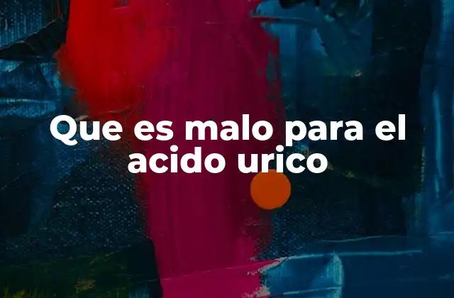 Factores de riesgo y hábitos que pueden empeorar el ácido úrico