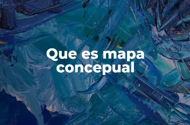 Que es Mapa Concepual