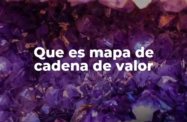 Cómo la cadena de valor ayuda a las empresas a destacar