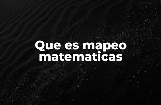 Que es Mapeo Matematicas
