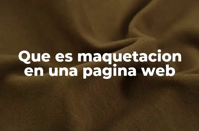 Que es Maquetacion en una Pagina Web