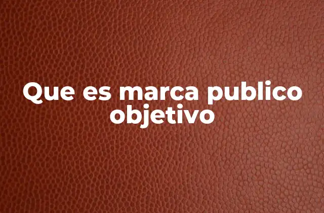 La importancia de identificar a tu audiencia ideal