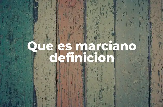 Que es Marciano Definicion