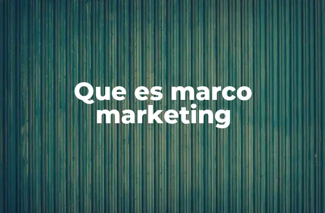 Que es Marco Marketing