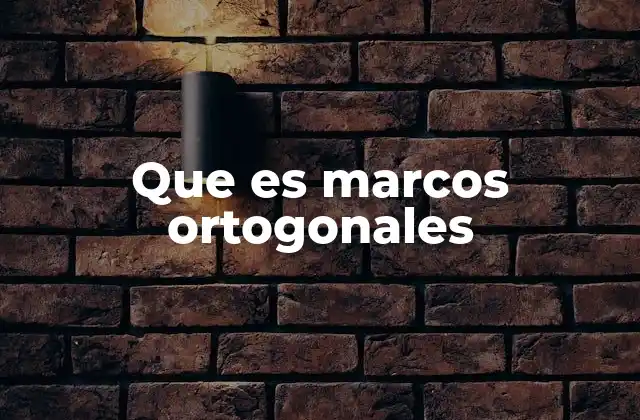 Sistemas estructurales y marcos ortogonales