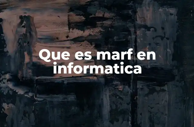 Que es Marf en Informatica 2 MARF y la evolución del procesamiento de audio