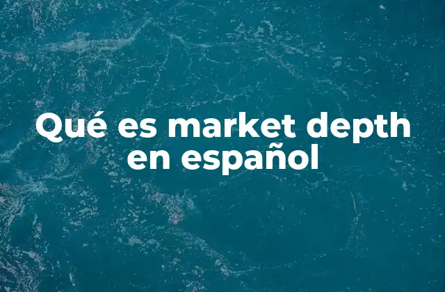 Qué es Market Depth en Español