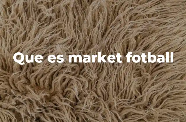 Que es Market Fotball