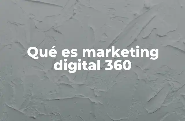 Qué es Marketing Digital 360