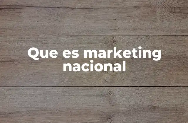 Diferencias entre el marketing nacional e internacional