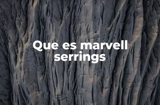Que es Marvell Serrings