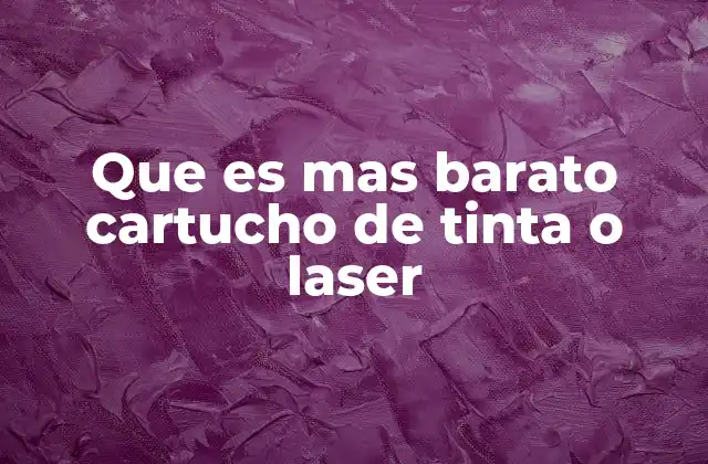 Que es mas Barato Cartucho de Tinta o Laser 2 Comparando costos entre impresoras de tinta y láser