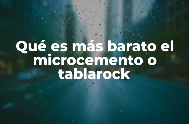 Qué es Más Barato el Microcemento o Tablarock